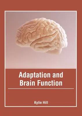 Adaptacja i funkcjonowanie mózgu - Adaptation and Brain Function