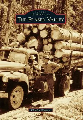 Dolina Fraser - The Fraser Valley