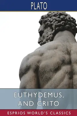 Eutydem i Krytyka (Esprios Classics) - Euthydemus, and Crito (Esprios Classics)