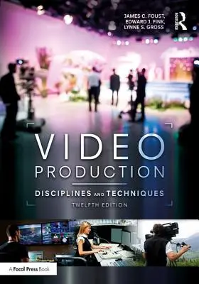 Produkcja wideo: Dyscypliny i techniki - Video Production: Disciplines and Techniques