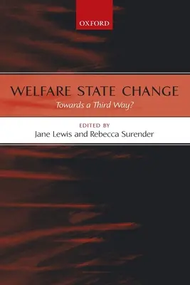 Zmiana państwa opiekuńczego: W kierunku trzeciej drogi? - Welfare State Change: Towards a Third Way?