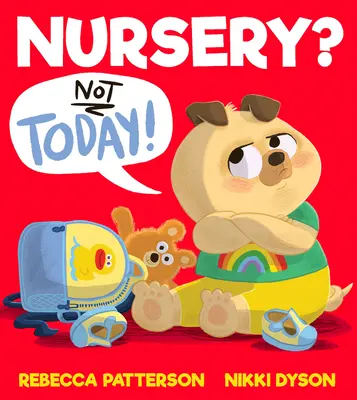 Przedszkole? Nie dzisiaj! - Nursery? Not Today!