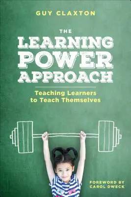 The Learning Power Approach: Nauczanie uczniów, aby uczyli się sami - The Learning Power Approach: Teaching Learners to Teach Themselves