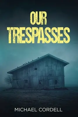 Nasze winy: Paranormalny thriller - Our Trespasses: A Paranormal Thriller