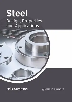 Stal: Projektowanie, właściwości i zastosowania - Steel: Design, Properties and Applications