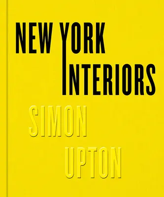 Nowojorskie wnętrza: Simon Upton - New York Interiors: Simon Upton