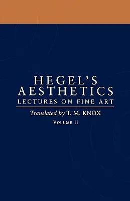 Estetyka: Wykłady o sztuce tom II - Aesthetics: Lectures on Fine Art Volume II