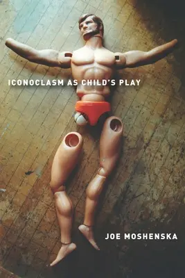 Ikonoklazm jako dziecięca zabawa - Iconoclasm as Child's Play