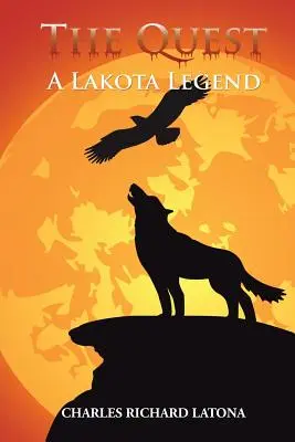 The Quest: Legenda Lakota - The Quest: A Lakota Legend