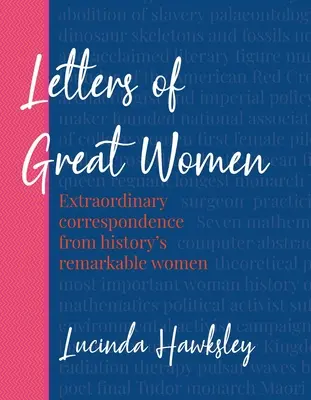 Listy wielkich kobiet: Niezwykła korespondencja niezwykłych kobiet w historii - Letters of Great Women: Extraordinary Correspondence from History's Remarkable Women