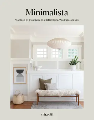 Minimalista: Twój przewodnik krok po kroku do lepszego domu, garderoby i życia - Minimalista: Your Step-By-Step Guide to a Better Home, Wardrobe, and Life