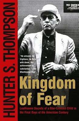 Królestwo strachu: ohydne sekrety dziecka z gwiazdą w ostatnich dniach amerykańskiego stulecia - Kingdom of Fear: Loathsome Secrets of a Star-Crossed Child in the Final Days of the American Century