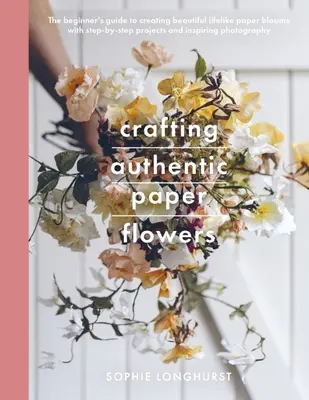 Tworzenie autentycznych papierowych kwiatów - Crafting Authentic Paper Flowers