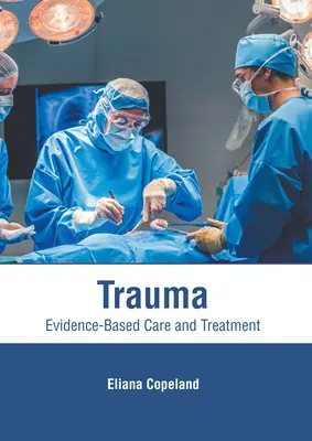 Trauma: Opieka i leczenie oparte na dowodach - Trauma: Evidence-Based Care and Treatment