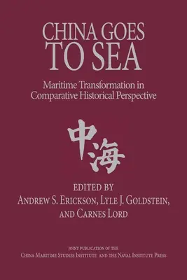 Chiny idą na morze: Transformacja morska w porównawczej perspektywie historycznej - China Goes to Sea: Maritime Transformation in Comparative Historical Perspective