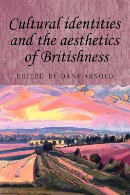 Tożsamości kulturowe i estetyka brytyjskości - Cultural Identities and the Aesthetics of Britishness