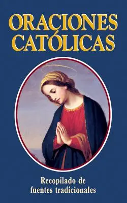 Oraciones Catolicas = Modlitwy katolickie - Oraciones Catolicas = Catholic Prayers