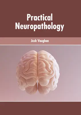 Neuropatologia praktyczna - Practical Neuropathology