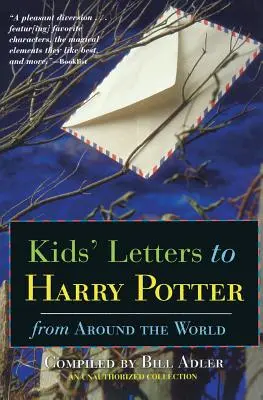 Listy dzieci do Harry'ego Pottera: Z całego świata - Kids' Letters to Harry Potter: From Around the World