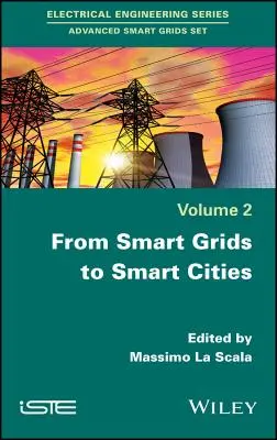 Od inteligentnych sieci do inteligentnych miast: Nowe wyzwania w optymalizacji sieci energetycznych - From Smart Grids to Smart Cities: New Challenges in Optimizing Energy Grids