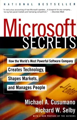 Sekrety Microsoftu: Jak najpotężniejsza na świecie firma tworząca oprogramowanie tworzy technologie, kształtuje rynki i zarządza ludźmi - Microsoft Secrets: How the World's Most Powerful Software Company Creates Technology, Shapes Markets, and Manages People