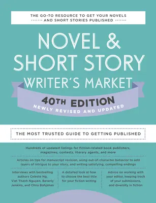 Novel & Short Story Writer's Market 40th Edition: Najbardziej zaufany przewodnik po publikowaniu - Novel & Short Story Writer's Market 40th Edition: The Most Trusted Guide to Getting Published