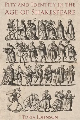 Litość i tożsamość w epoce Szekspira - Pity and Identity in the Age of Shakespeare