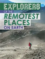 Odkrywcy najodleglejszych miejsc na Ziemi - Explorers of the Remotest Places on Earth