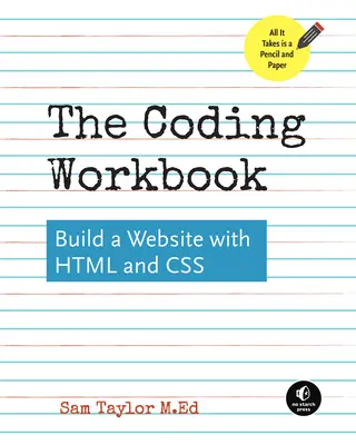 Podręcznik kodowania: Zbuduj stronę internetową za pomocą HTML i CSS - The Coding Workbook: Build a Website with HTML & CSS