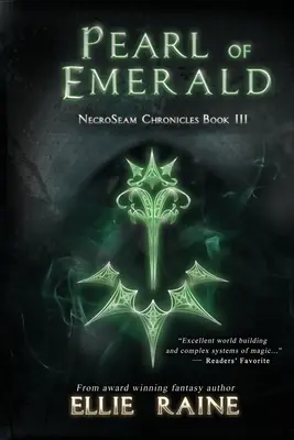 Pearl of Emerald: Kroniki NecroSeam Księga trzecia - Pearl of Emerald: NecroSeam Chronicles Book Three