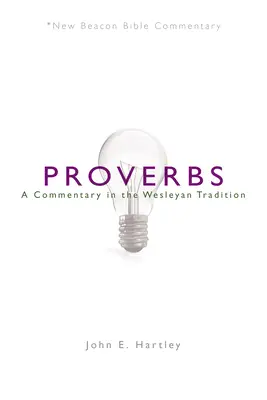 Nbbc, Proverbs: A Commentary in the Wesleyan Tradition