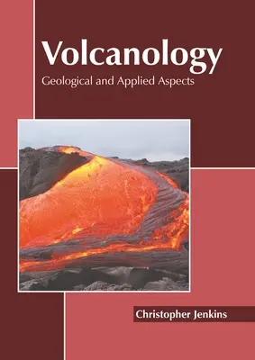 Wulkanologia: Aspekty geologiczne i stosowane - Volcanology: Geological and Applied Aspects