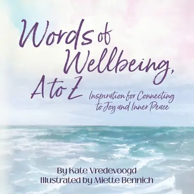 Słowa dobrego samopoczucia, od A do Z - Words of Wellbeing, A to Z