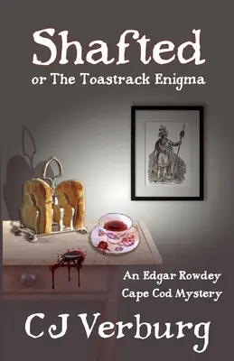 Shafted, or The Toastrack Enigma: Tajemnica Edgara Rowdeya z Cape Cod - Shafted, or The Toastrack Enigma: An Edgar Rowdey Cape Cod Mystery