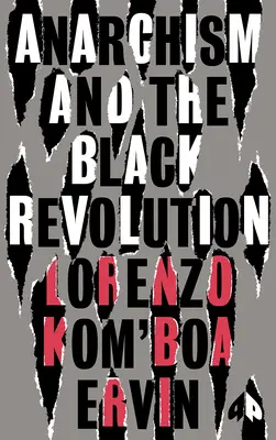 Anarchizm i czarna rewolucja: Wydanie ostateczne - Anarchism and the Black Revolution: The Definitive Edition