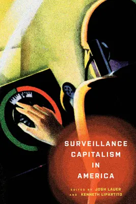 Kapitalizm nadzoru w Ameryce - Surveillance Capitalism in America