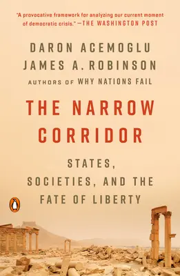 Wąski korytarz: Państwa, społeczeństwa i los wolności - The Narrow Corridor: States, Societies, and the Fate of Liberty