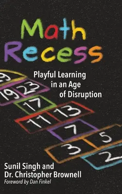 Math Recess: Nauka przez zabawę w erze zakłóceń - Math Recess: Playful Learning for an Age of Disruption