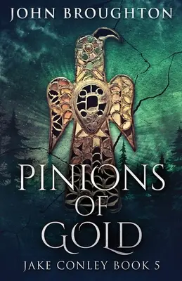 Pinions Of Gold: Anglosaska tajemnica archeologiczna - Pinions Of Gold: An Anglo-Saxon Archaeological Mystery