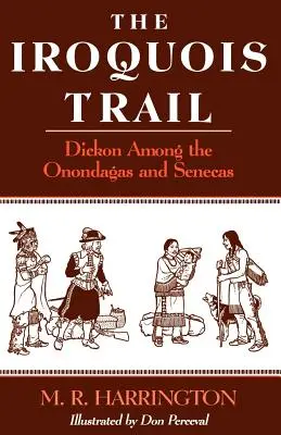 Szlak Irokezów: Dickon wśród Onondagów i Seneków - The Iroquois Trail: Dickon among the Onondagas and Senecas