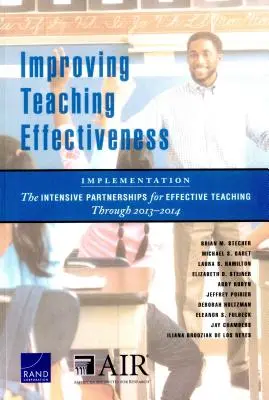 Poprawa efektywności nauczania: Wdrożenie: Intensywne partnerstwa na rzecz skutecznego nauczania w latach 2013-2014 - Improving Teaching Effectiveness: Implementation: The Intensive Partnerships for Effective Teaching Through 2013-2014