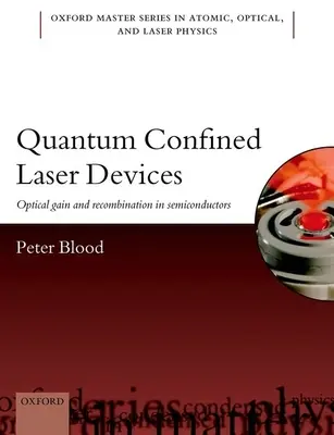 Kwantowe urządzenia laserowe: Wzmocnienie optyczne i rekombinacja w półprzewodnikach - Quantum Confined Laser Devices: Optical Gain and Recombination in Semiconductors