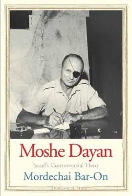Moshe Dayan: kontrowersyjny bohater Izraela