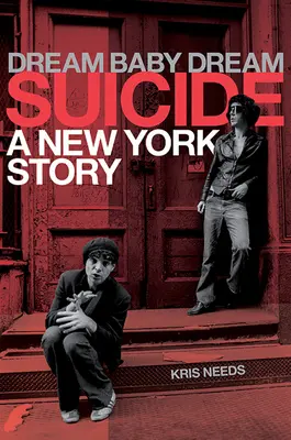 Dream Baby Dream: Samobójstwo - historia Nowego Jorku - Dream Baby Dream: Suicide - A New York Story