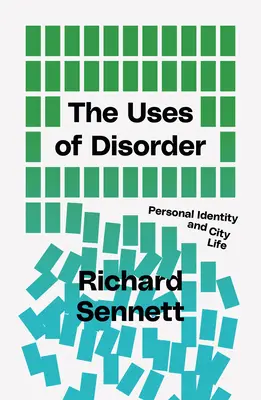 The Uses of Disorder: Tożsamość osobista i życie w mieście - The Uses of Disorder: Personal Identity and City Life