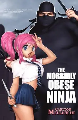 Chorobliwie otyły ninja - The Morbidly Obese Ninja