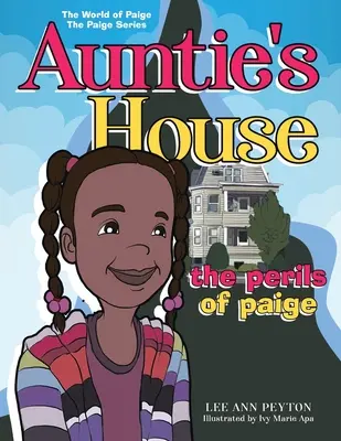 Dom cioci: The Perils of Paige Vol. 1 - Auntie's House: The Perils of Paige Vol. 1