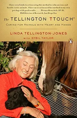 The Tellington Touch: Opieka nad zwierzętami sercem i dłońmi - The Tellington Ttouch: Caring for Animals with Heart and Hands