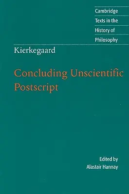 Kierkegaard: Kończący nienaukowy postscriptum - Kierkegaard: Concluding Unscientific PostScript