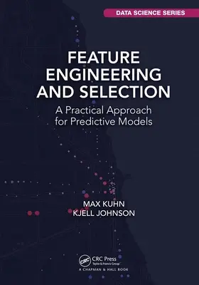 Inżynieria i selekcja cech: Praktyczne podejście do modeli predykcyjnych - Feature Engineering and Selection: A Practical Approach for Predictive Models